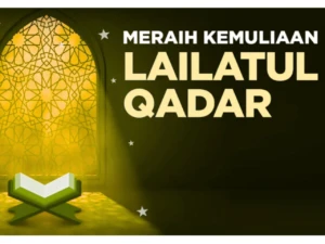 Meraih kemuliaan malam lailatul qadar